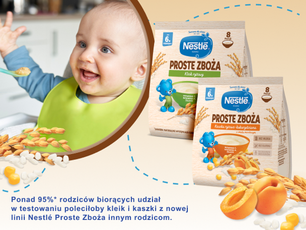 Dołącz do grona zadowolonych rodziców i wybierz Nestlé Proste Zboża! Dołącz do grona zadowolonych rodziców i wybierz Nestlé Proste Zboża!