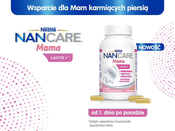 Wypróbuj nowy suplement diety NANCARE®️ MAMA LACTO+™️ Wypróbuj nowy suplement diety NANCARE®️ MAMA LACTO+™️