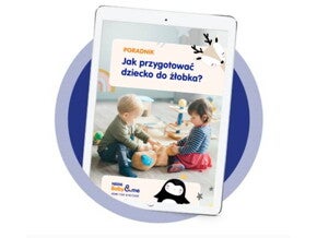 Jak przygotować  dziecko do żłobka?
