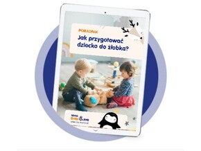 Jak przygotować dziecko do żłobka?