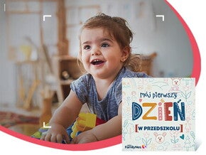 Mój pierwszy dzień w przedszkolu